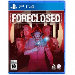 Foreclosed - PlayStation 4 Standard Edition