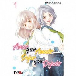 Amar Y Ser Amado, Dejar Y Ser Dejado 01 Manga Original Esp