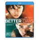 Better Days Blu-ray