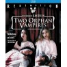 Two Orphan Vampires Remastered Edition Blu-ray