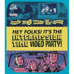 Hey Folks! It's the Intermission Time Video Party! [Blu-ray Set]