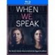 When We Speak [Blu-ray]