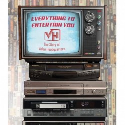 Everything to Entertain You: The Story of Video Headquarters [Blu-ray]