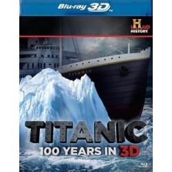 Titanic: 100 Years [Blu-ray 3D] by A&E HOME VIDEO by The History Channel