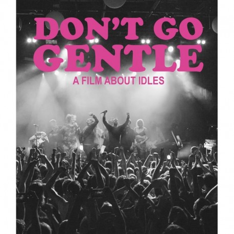Don't Go Gentle: A Film About Idles [Blu-ray]