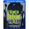 I Want to Believe 3: Aliens Among Us [Blu-ray]