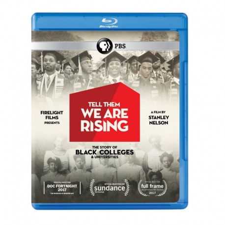 Tell Them We Are Rising: The Story of Historically Black Colleges and Universities