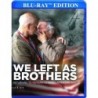 We Left As Brothers [Blu-ray]