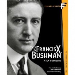 This is Francis X. Bushman (Flicker Alley) [Blu-ray]