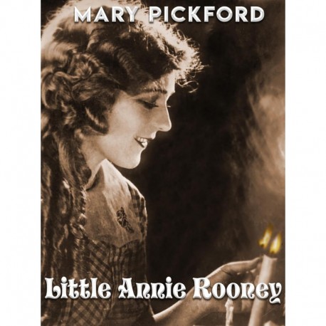 Little Annie Rooney Newly Restored and Digitally Mastered on 4K with a new score from the Mary Pickf