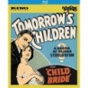 Tomorrow s Children / Child Bride (Forbidden Fruit Vol. 5) [Blu-ray]