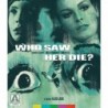 Who Saw Her Die?