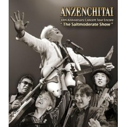 Anzenchitai - 30th Anniversary Concert Tour Encore The Saltmoderate Show [Japan BD] ZMXL-1