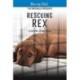 Rescuing Rex [Blu-ray]