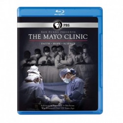 Ken Burns: The Mayo Clinic: Faith, Hope and Science