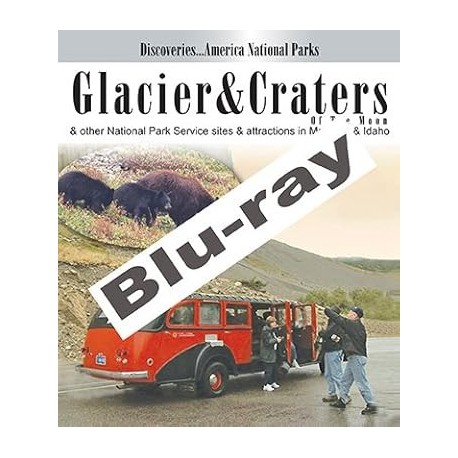 Discoveries...America National Parks: Glacier & Craters of The Moon And Other National Park Service